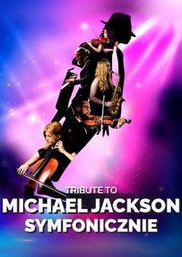 Tribute to Michael Jackson Symfonicznie