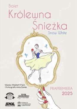 Lublin Wydarzenie Opera | operetka Balet Królewna Śnieżka - familijny spektakl baletowy