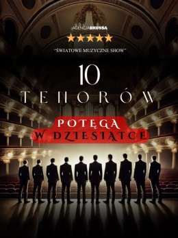 Lublin Wydarzenie Koncert 10 Tenorów - Potęga w Dziesiątce