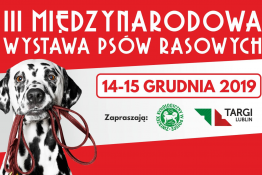 Lublin Wydarzenie Wystawa III Międzynarodowa Wystawa Psów Rasowych