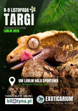 Lublin Wydarzenie Targi EXOTICARIUM Targi Terrarystyczne Lublin dwudniowe 8-9 listopada