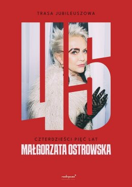 Lublin Wydarzenie Koncert Małgorzata Ostrowska - 45 lat: koncert jubileuszowy