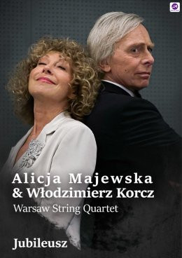 Lublin Wydarzenie Koncert Alicja Majewska & Włodzimierz Korcz & Warsaw String Quartet - Jubileusz