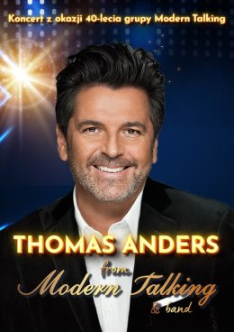 Lublin Wydarzenie Koncert Thomas Anders from Modern Talking & Band - 40-lecie grupy Modern Talking