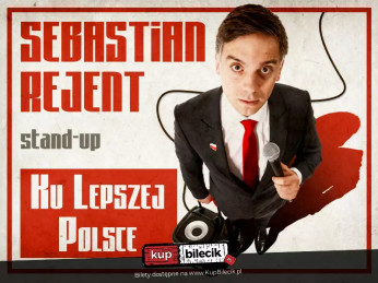 Lublin Wydarzenie Stand-up Lublin / Stand-up: Sebastian Rejent - Ku Lepszej Polsce / 25.11.2026 / g. 19:00