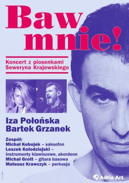 Lublin Wydarzenie Koncert Baw mnie! Koncert z piosenkami Seweryna Krajewskiego