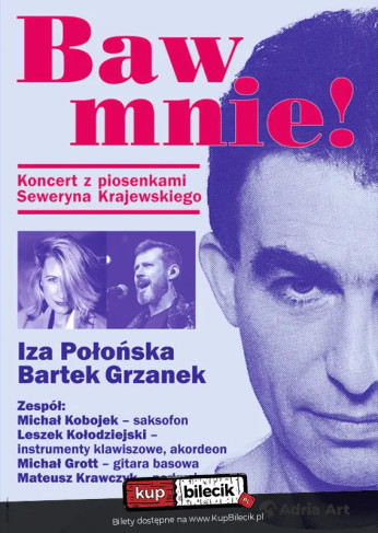Lublin Wydarzenie Koncert Baw mnie! Koncert z piosenkami Seweryna Krajewskiego