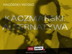 Lublin Wydarzenie Koncert Kaczmarski. Alternatywa
