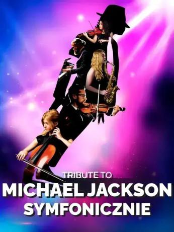 Lublin Wydarzenie Koncert Tribute to Michael Jackson Symfonicznie