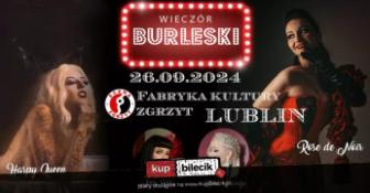 Lublin Wydarzenie Spektakl Burleska by Rose de Noir w Fabryce Kultury Zgrzyt