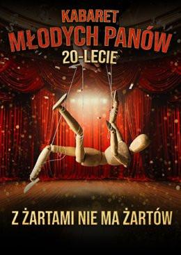 Lublin Wydarzenie Kabaret Kabaret Młodych Panów - nowy program: 20 lecie - Z żartami nie ma żartów