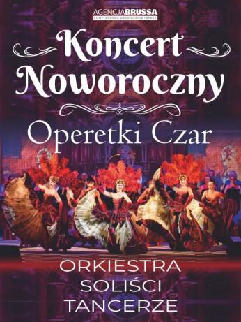 Lublin Wydarzenie Opera | operetka Operetki Czar - Koncert Noworoczny