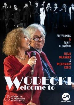 Lublin Wydarzenie Koncert Wodecki Welcome To - goście specjalni: Alicja MAJEWSKA & Włodzimierz KORCZ
