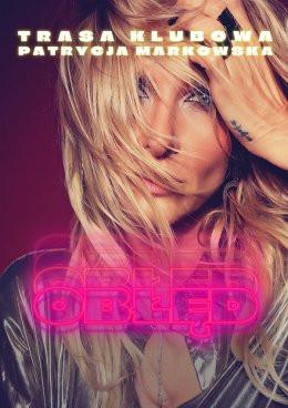 Lublin Wydarzenie Koncert Patrycja Markowska - OBŁĘD NA BIS