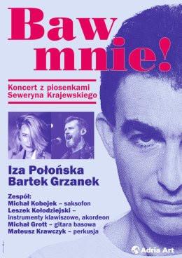 Lublin Wydarzenie Koncert Baw mnie! Koncert z piosenkami Seweryna Krajewskiego