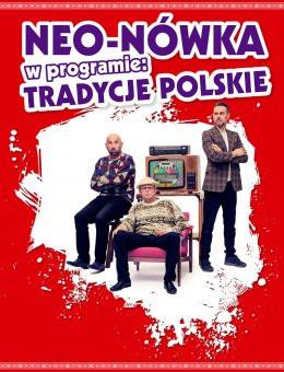 Lublin Wydarzenie Kabaret Kabaret Neo-Nówka - Tradycje Polskie